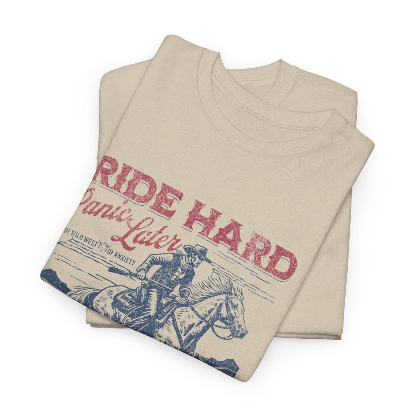 Ride Hard Graphic Tee – Unisex Western Cowboy Shirt for Bold & Free Spirits - Its Fine, I Am Fine