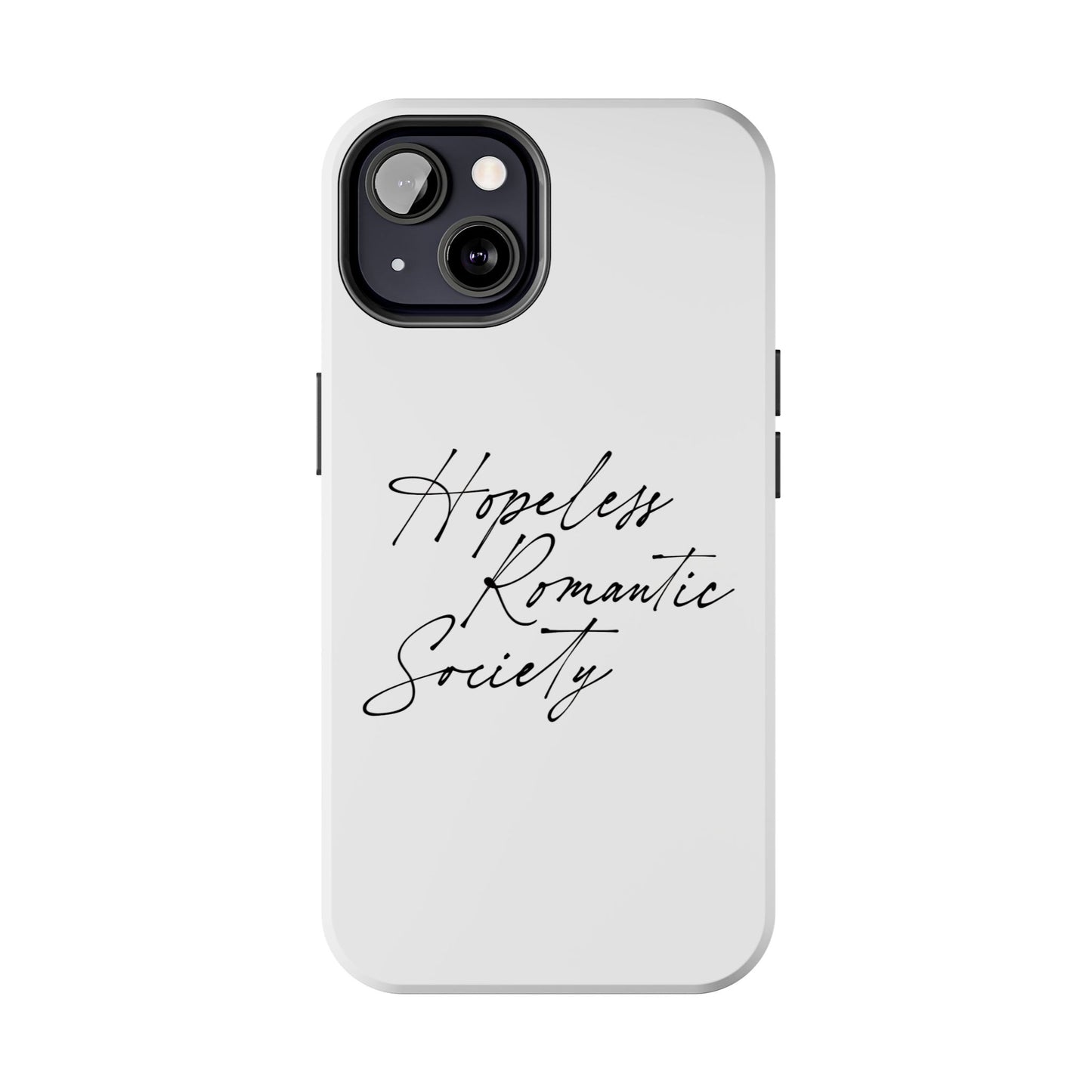 Hopeless Romantic Tough Phone Cases - Unique Gift Ideas, Valentine's Day Gift, Floral Phone Accessories, Love Quotes Cover, Protective Phone
