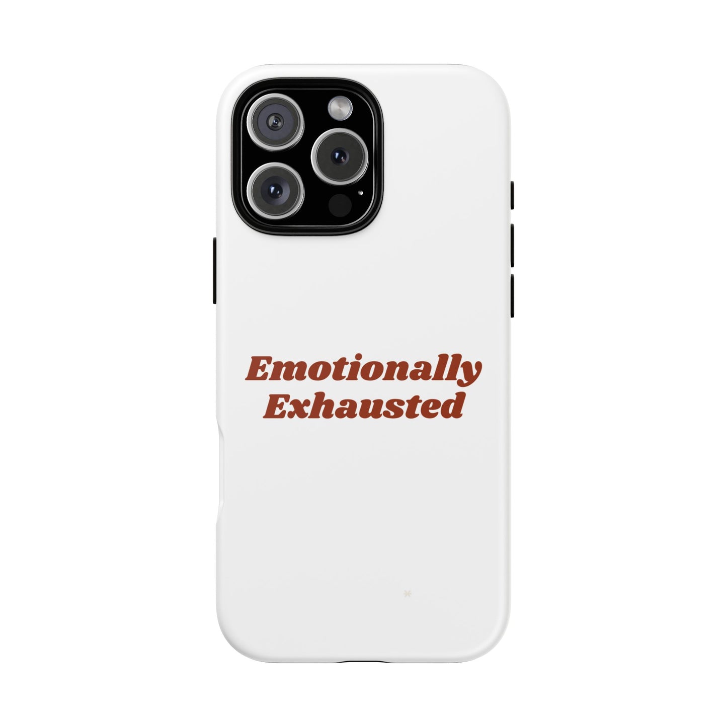 Emotionally Exhausted Phone Case, Tough Cases, Funny Gift, Self-Care Accessory, Smartphone Cover, Stress Relief