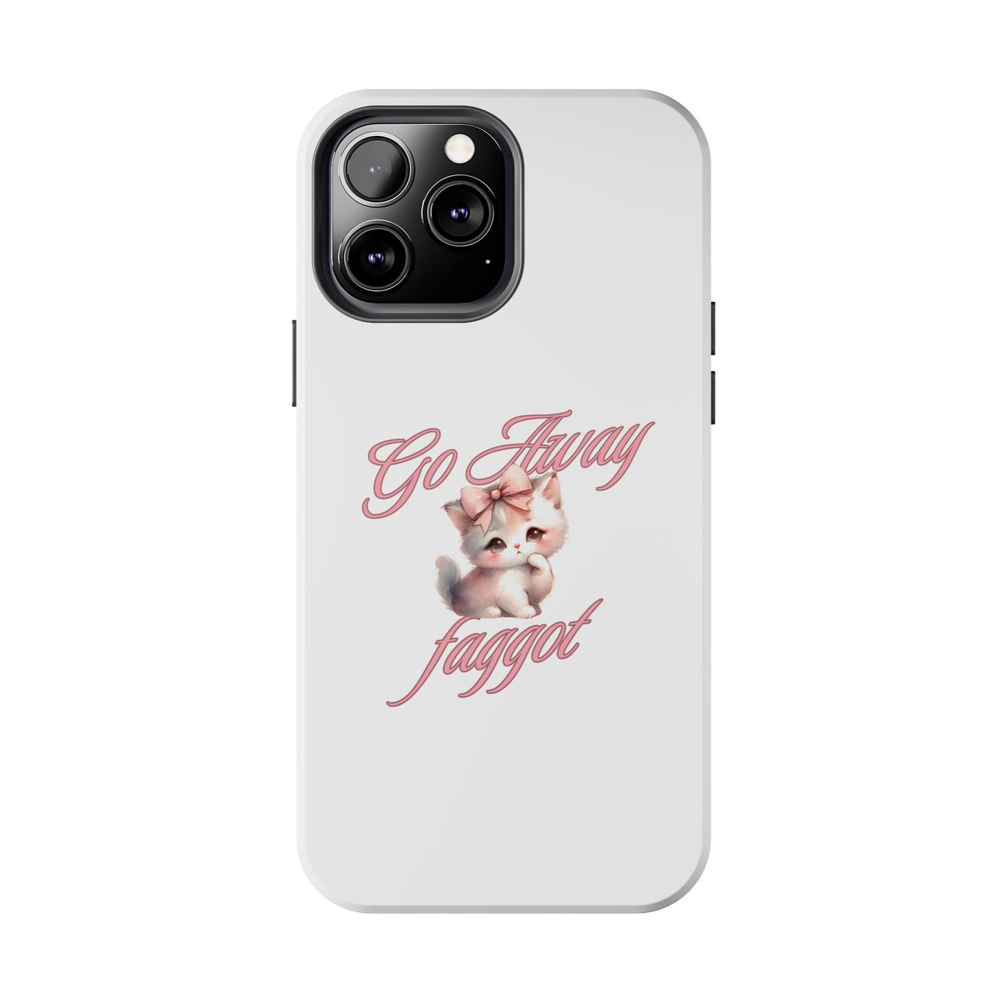 Cute Cat Tough Phone Case - Go Away Design - Its Fine, I Am Fine