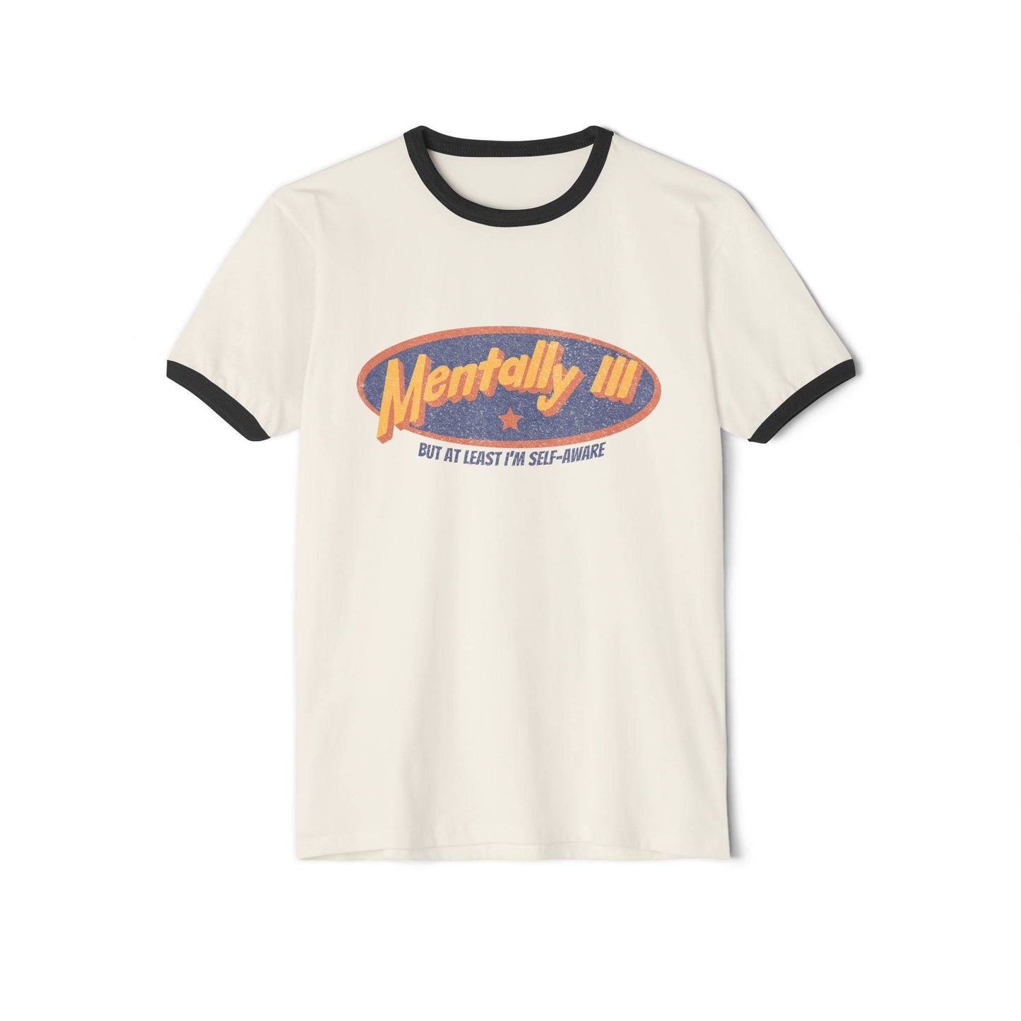 Mentally Ill, But Make It Fashion – Funny Retro Ringer Tee - Its Fine, I Am Fine