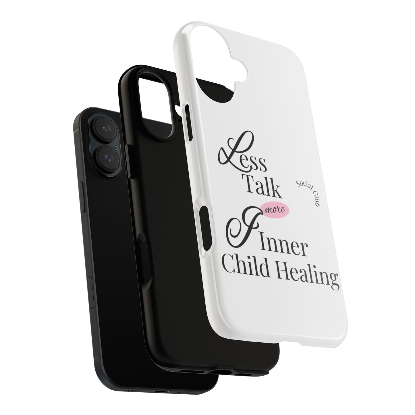 Inner Child Healing Phone Case - Less Talk More Healing - Tough Cases