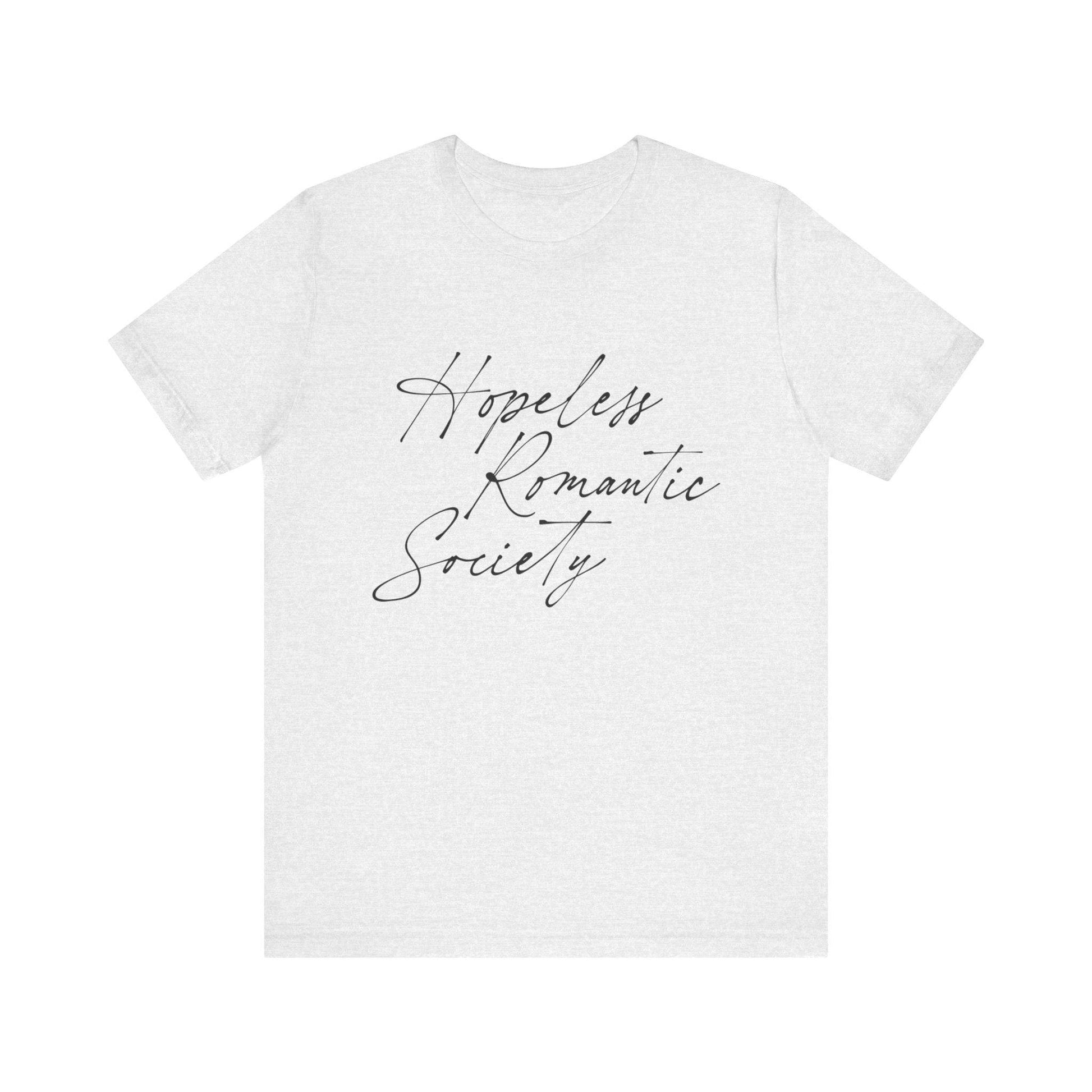Hopeless Romantic Society T-Shirt, Love Club Tee, Romantic Vibes Shirt, Relationship Goals Top, Valentine's Day Gift - Its Fine, I Am Fine
