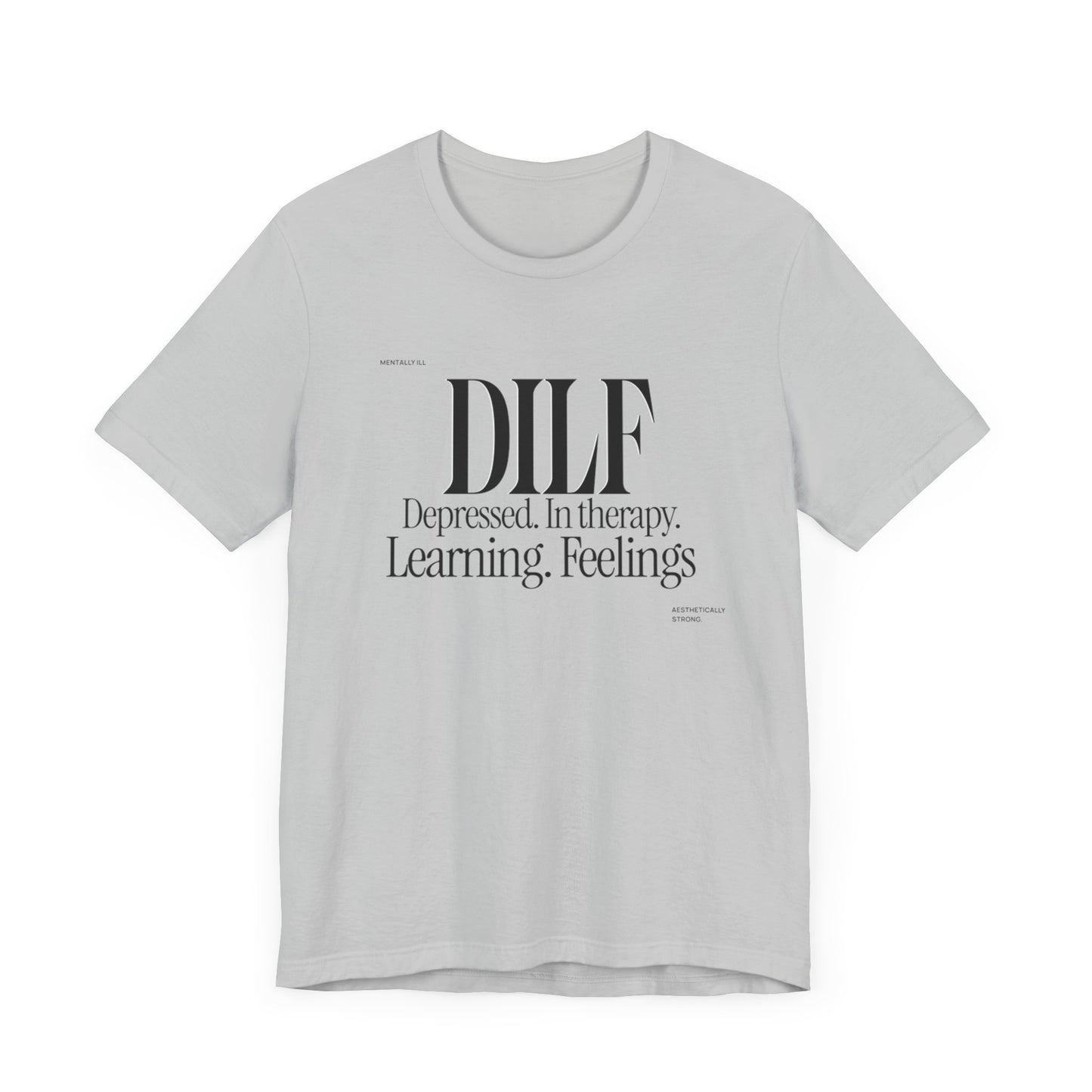 DLF Unisex Tee - Embrace Feelings, Graphic T-Shirt, Positive Vibes Shirt, Inspirational Tee, Gifts for Him/Her, Comfortable Clothing